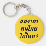 Can I Have Thai Price? ♦ Written in Thai Script ♦ Key Chain