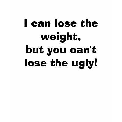 Can lose weight, can't lose ugly shirt by Tachito