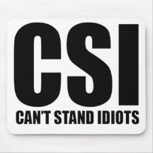 Can’t Stand Idiots. Funny and mildly insulting Mousepads