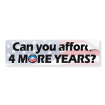 Can You Afford 4 More Years? Anti-Obama bumper stickers