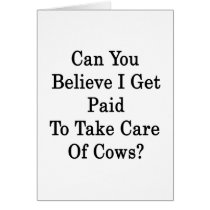 Can You Believe I Get Paid To Take Care Of Cows