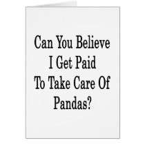 Can You Believe I Get Paid To Take Care Of Pandas