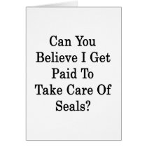 Can You Believe I Get Paid To Take Care Of Seals