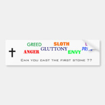 Can you cast the first stone ?? bumper stickers