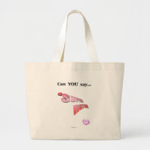 Can You Say Super Hottie Tote Bags