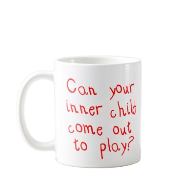 Can your inner child come out and play? mug by scribbleprints