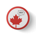 Canada Day - EH? Pin