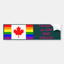 canada is so gay and proud bumper stickers