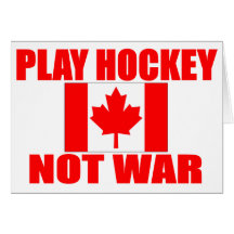 CANADA-PLAY HOCKEY NOT WAR CARD