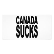 Canada Sucks Photo Greeting Card