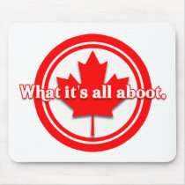 Canada What It's All Aboot Mousepads