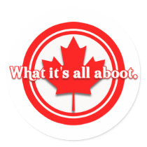 Canada What It's All Aboot Round Sticker