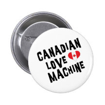 Canadian Love Machine Buttons