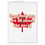Canadian men are all aboot the pussy cards