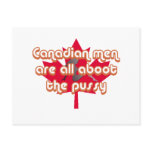 Canadian men are all aboot the pussy post card