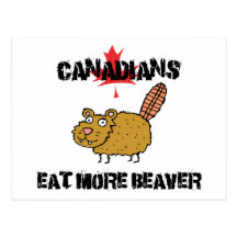 Canadians Eat More Beaver Postcard