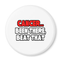 Cancer...Been There, Beat That