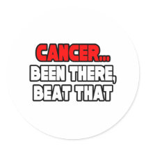 Cancer...Been There, Beat That