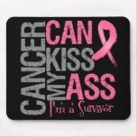Cancer Can Kiss My Ass - Breast Cancer Survivor