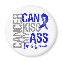 Cancer Can Kiss My Ass - Colon Cancer Survivor Refrigerator Magnet