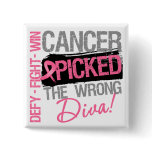 Cancer Picked The Wrong Diva - Breast Cancer Pins
