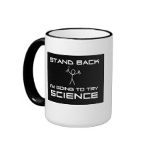 Caneca Stand Back ... try science