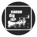 Canoe Dig It? stickers