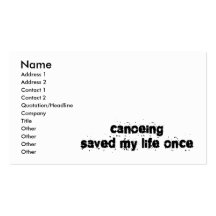Canoeing Saved My Life Once Business Cards