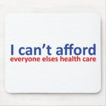 Can't afford your health care mousepads