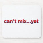Can't Mix Yet - DJ Disc Jockey Music Turntable Mouse Pad