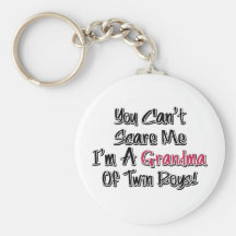 Can't Scare Me Grandma of Twin Boys Cute Quote Key Chains