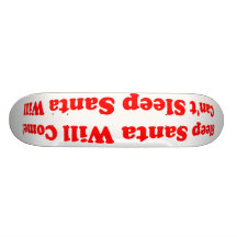 Can't Sleep Santa Will Come! Christmas Skateboard