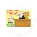 can't win if you don't play bank robber judge round stickers