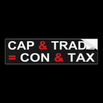 Cap and Trade = Con and Tax bumper stickers