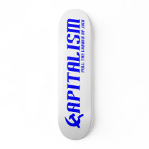 Capitalism Skate Deck