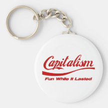 Capitalisme - amusement tandis qu'il durait porte-clé