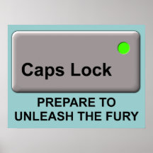 Caps Lock Fury Funny Print Poster Sign Humour