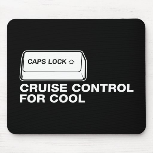 capslock - cruise control for cool mousepads
