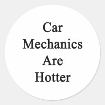 Car Mechanics Are Hotter Sticker