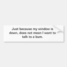 car window bums bumper stickers