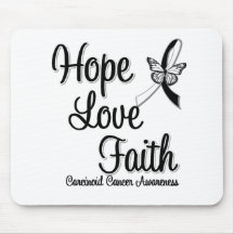Carcinoid Cancer HOPE LOVE FAITH Mousepads