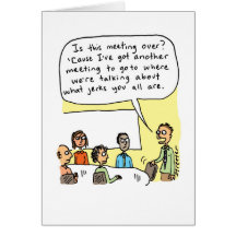 Card: Is This Meeting Over?