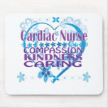 Cardiac Nurse- Compassion, Caring and Kindness! Mousepad