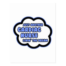 Cardiac Nurse .. Livin' The Dream Post Cards