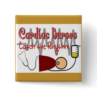 CARDIAC NURSES "CATCH the RHYTHM" Buttons by gailg1957