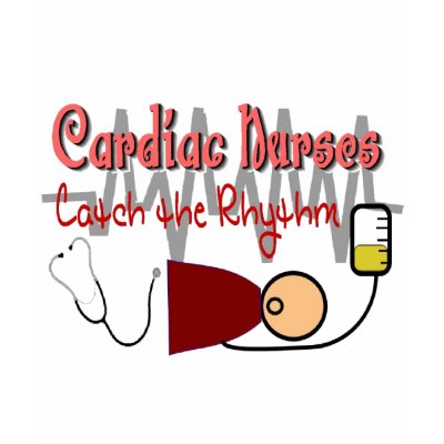 CARDIAC NURSES "CATCH the RHYTHM" T Shirt by gailg1957