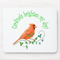 Cardinals Brighten My Day Mouse Pad