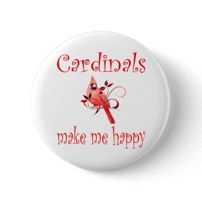 Cardinals Make Me Happy Button by TLArnold