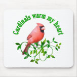 Cardinals warm my Heart Mouse Pad