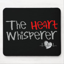 Cardiologist Gifts "The Heart Whisperer" Mouse Pads